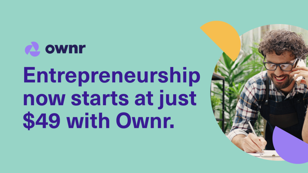 A graphic with text that reads "entrepreneurship now starts at just $49 with ownr"
